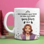 Caneca não é sobre oque temos
