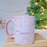 Caneca seja corajosa, forte tu já é