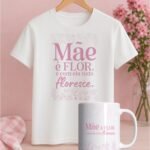 Dia das Mães 2025 - Canecas + Camisas