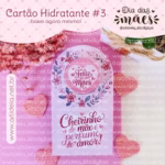Arquivo Digital - Cartão Potinho Hidratante Dia das Mães #3