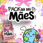 Pack Dia das Mães 2025