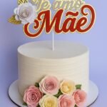 Te Amo Mãe 2 - Topo de Bolo