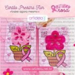 Cartão Presilha Flor Outubro Rosa