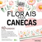 Fundos Florais Canecas