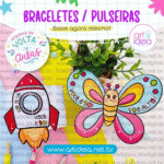 Braceletes Pulseiras - Volta ás Aula