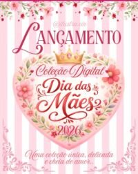 Coleção Digital DIA DAS MÃES 2026