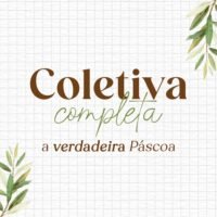 Coletiva Completa a Verdadeira Páscoa 2026