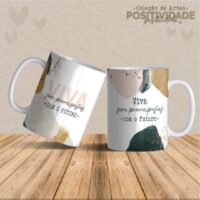 Frases Positividade - Artes Para Canecas - Imagem 2