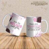 Frases Positividade - Artes Para Canecas - Imagem 14