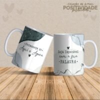 Frases Positividade - Artes Para Canecas - Imagem 3