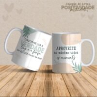 Frases Positividade - Artes Para Canecas - Imagem 6