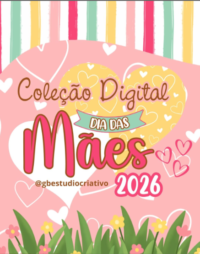 Coleção Digital Dia das Mães 2026