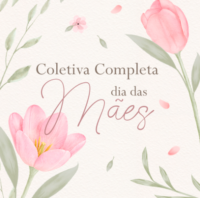 Coletiva Completa dia das Mães 2026 (Vê Moraes)