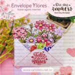 Envelope Flores - Dia das Mães