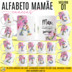 Alfabeto Mamãe Interativo - Artes Para Canecas