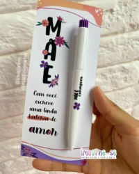 Cartão +Caneta - Dia das Mães