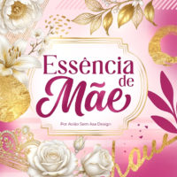 Coleção - Essência de Mãe