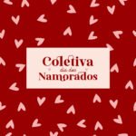 Coletiva Completa Dia dos Namorados 2026 (Vê Moraes)