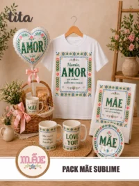 Mães 2026 – Pack Mãe Sublime – Sublimação (Tita)