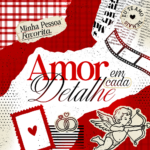 Coleção – Amor em Cada Detalhe (Avião Sem Asa)