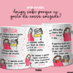 Amiga sabe porque eu gosto da nossa amizade – Arte Avulsa Caneca
