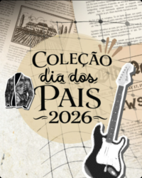 Coleção Dia dos Pais 2026 (Madi)