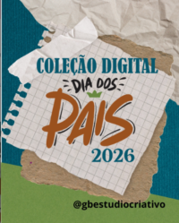 Coleção Digital dia dos Pais 2026 (Gb Personalizados)